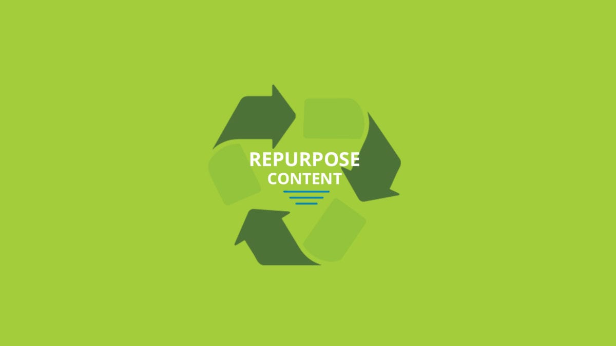 Repurposing Content is Key
